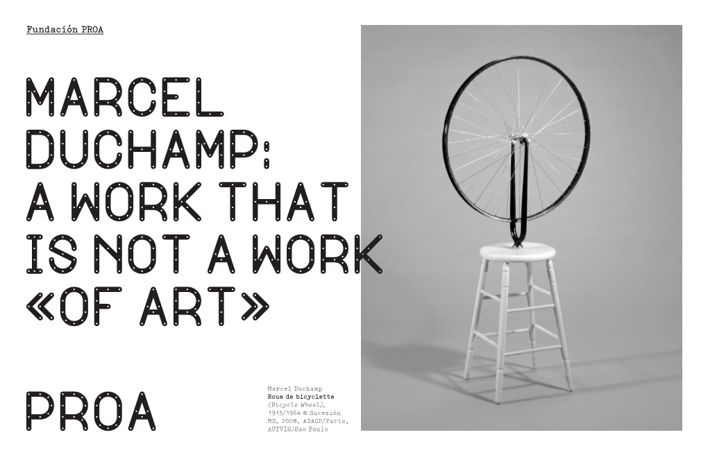 Marcel Duchamp: a Work That Is Not a Work «Of Art»