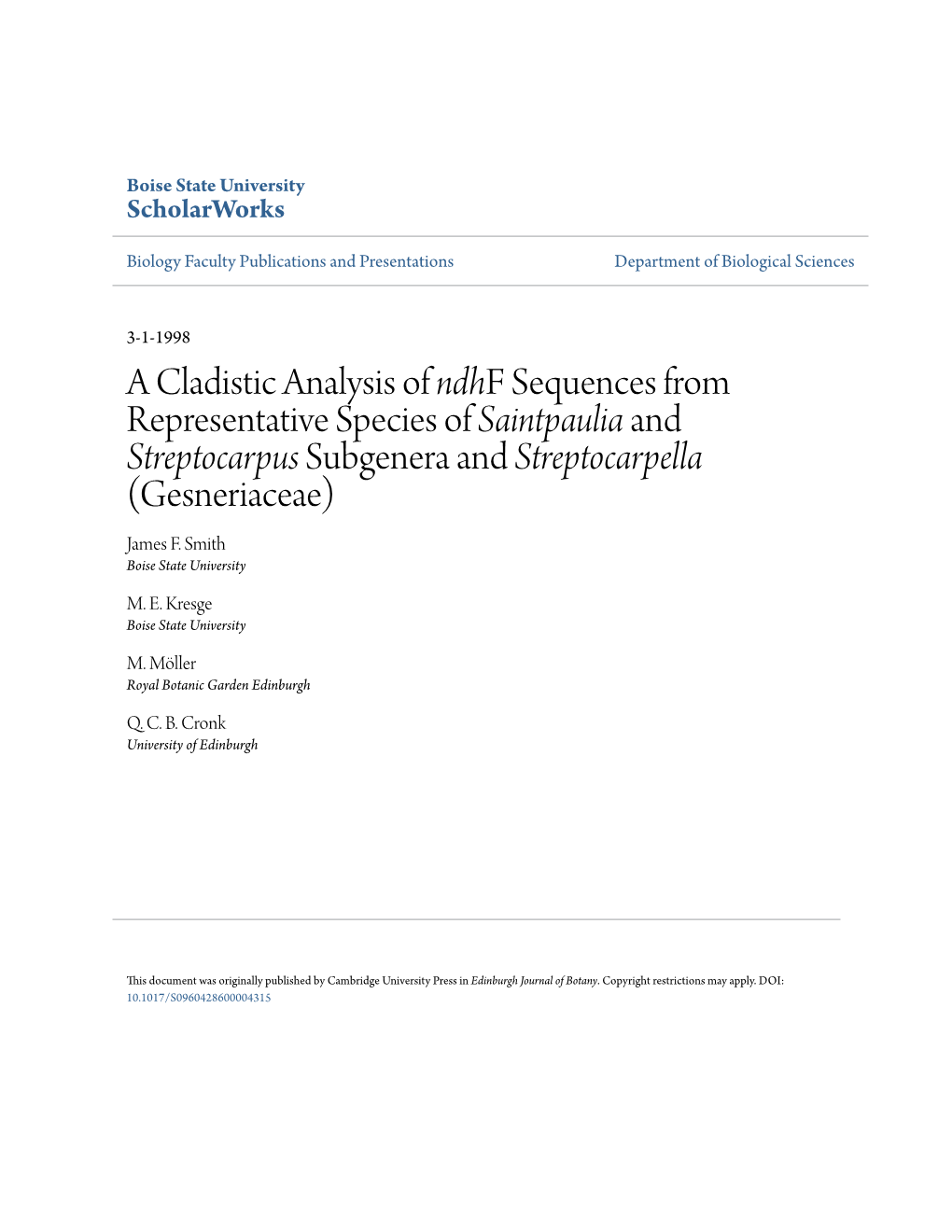 A Cladistic Analysis of Ndhf Sequences from Representative Species of Saintpaulia and Streptocarpus Subgenera and Streptocarpella (Gesneriaceae) James F