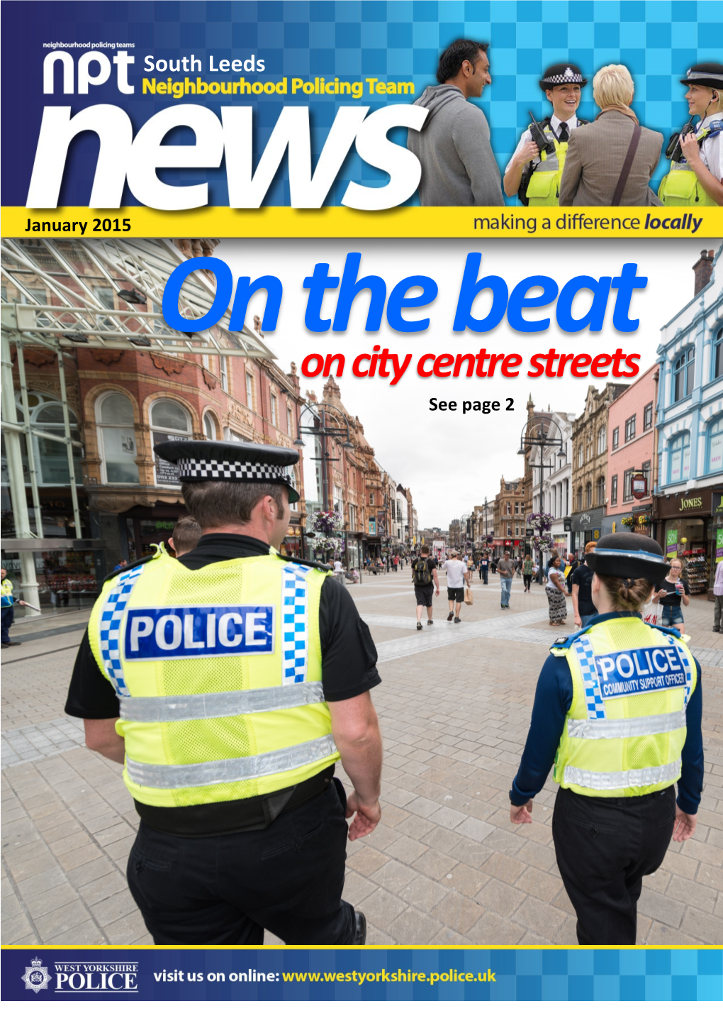 On City Centre Streets See Page 2 out Onsouth the Leeds Town? So Are We! Continued Patrols in the City Centre at Night