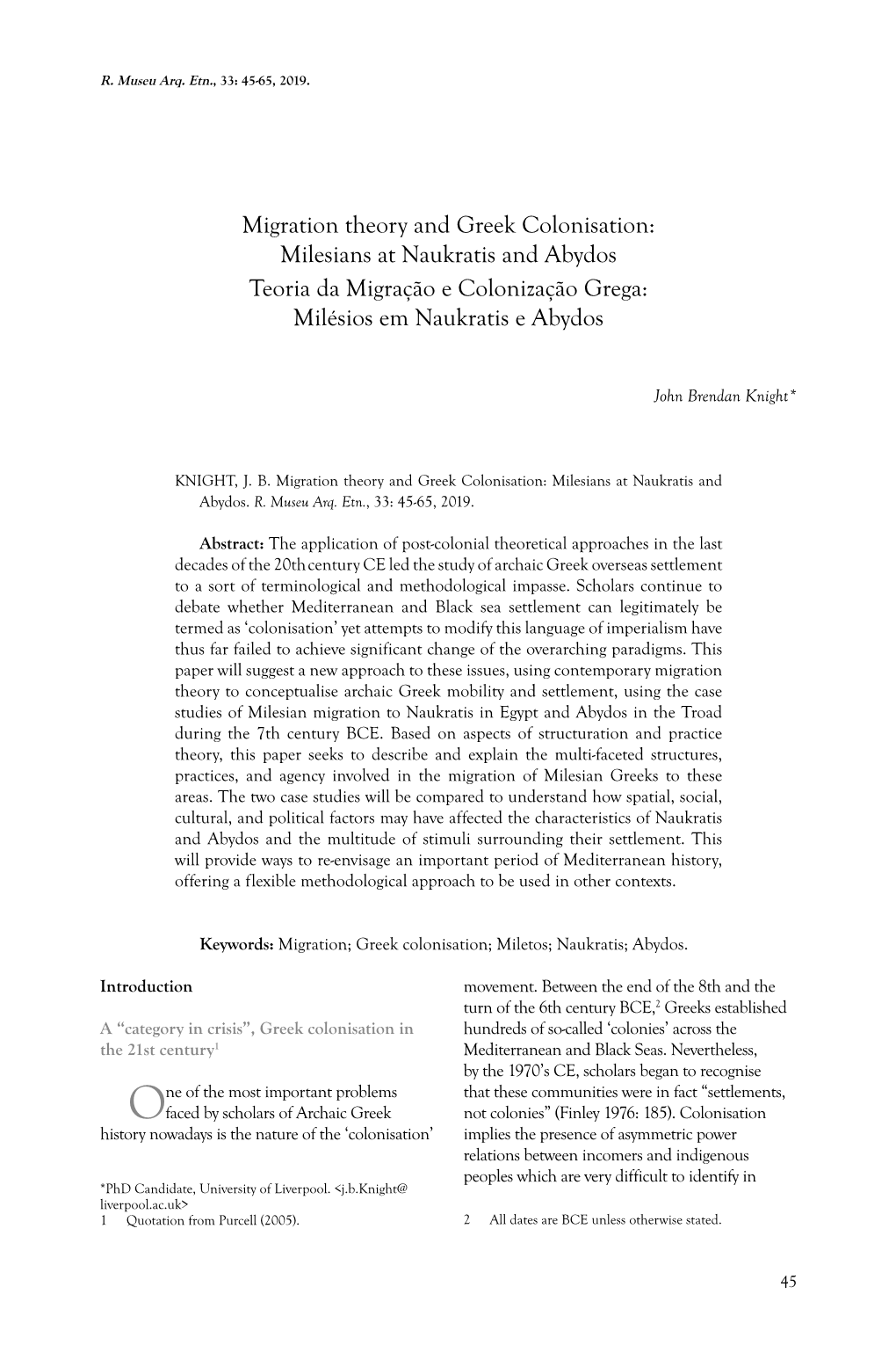 Migration Theory and Greek Colonisation: Milesians at Naukratis and Abydos Teoria Da Migração E Colonização Grega: Milésios Em Naukratis E Abydos