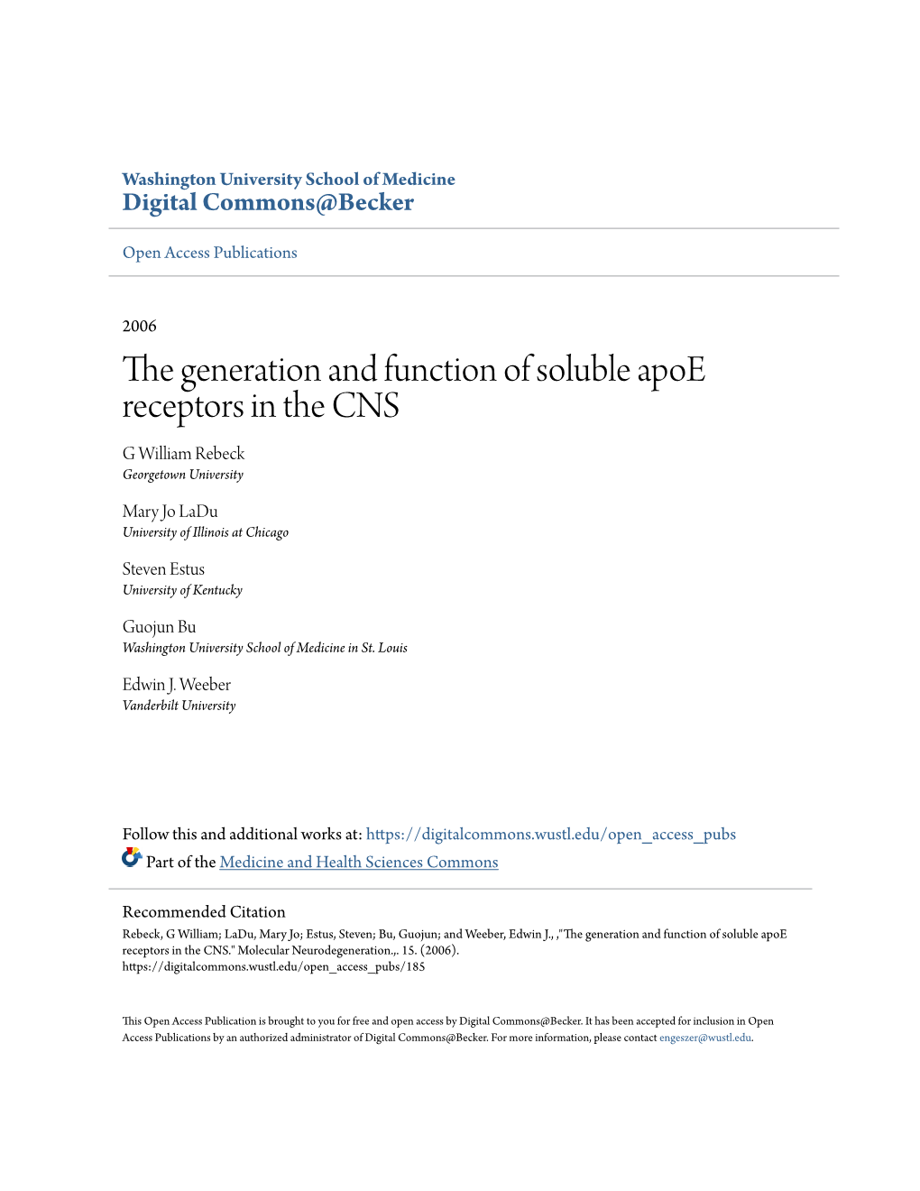 The Generation and Function of Soluble Apoe Receptors in the CNS G William Rebeck Georgetown University