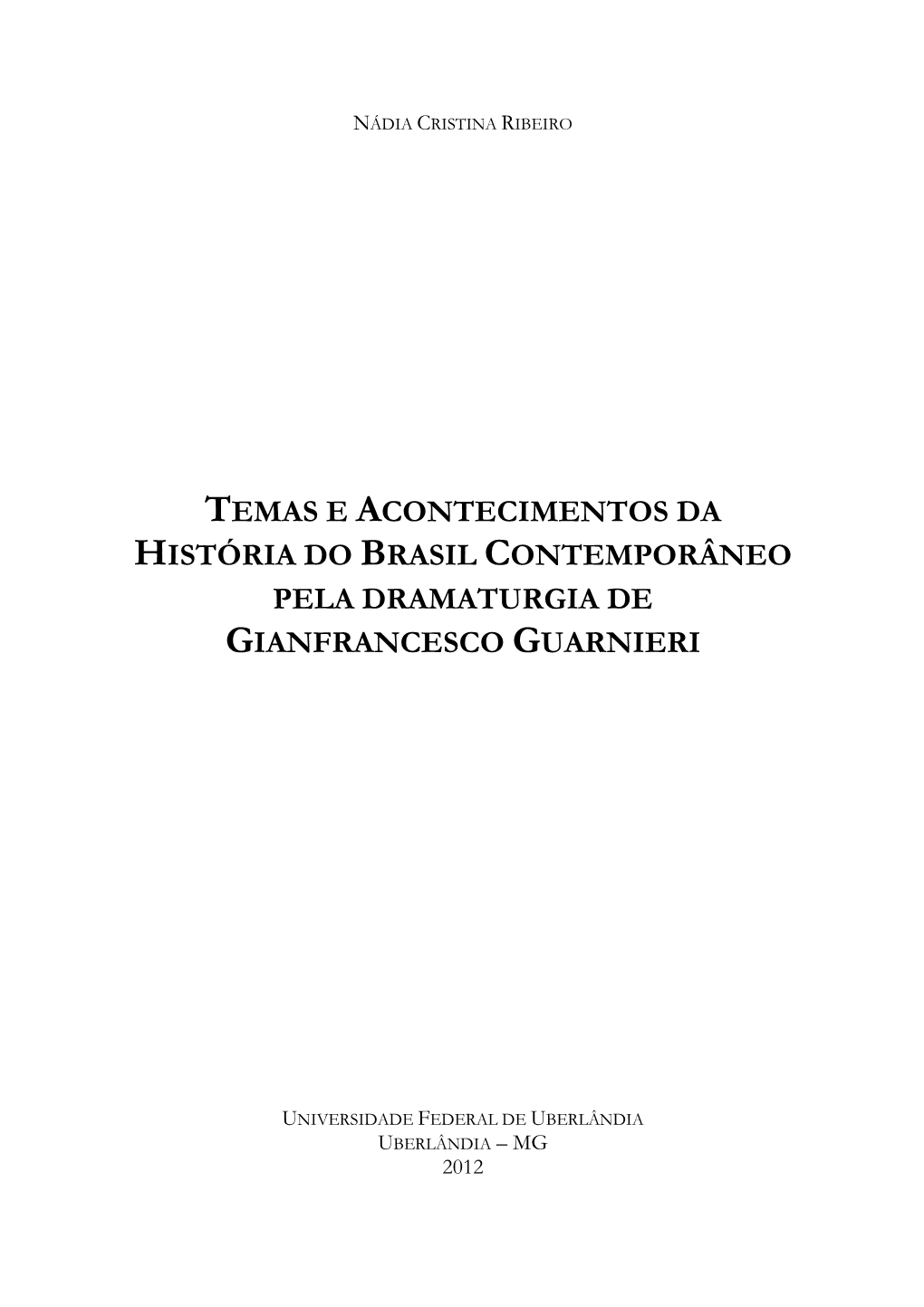 Temas E Acontecimentos Da História Do Brasil Contemporâneo Pela Dramaturgia De Gianfrancesco Guarnieri