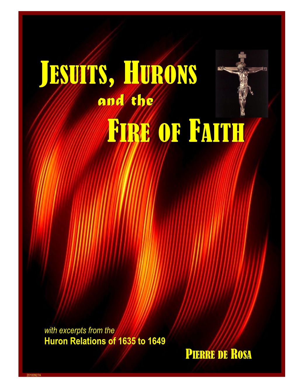Jesuits, Hurons Fire of Faith