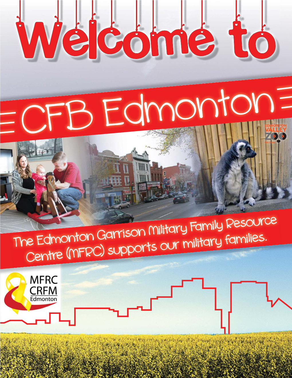 The Edmonton Garrison Military Family Resource Centre (MFRC), I Would Like to Take This Opportunity to Offi Cially Welcome You to Your New Home