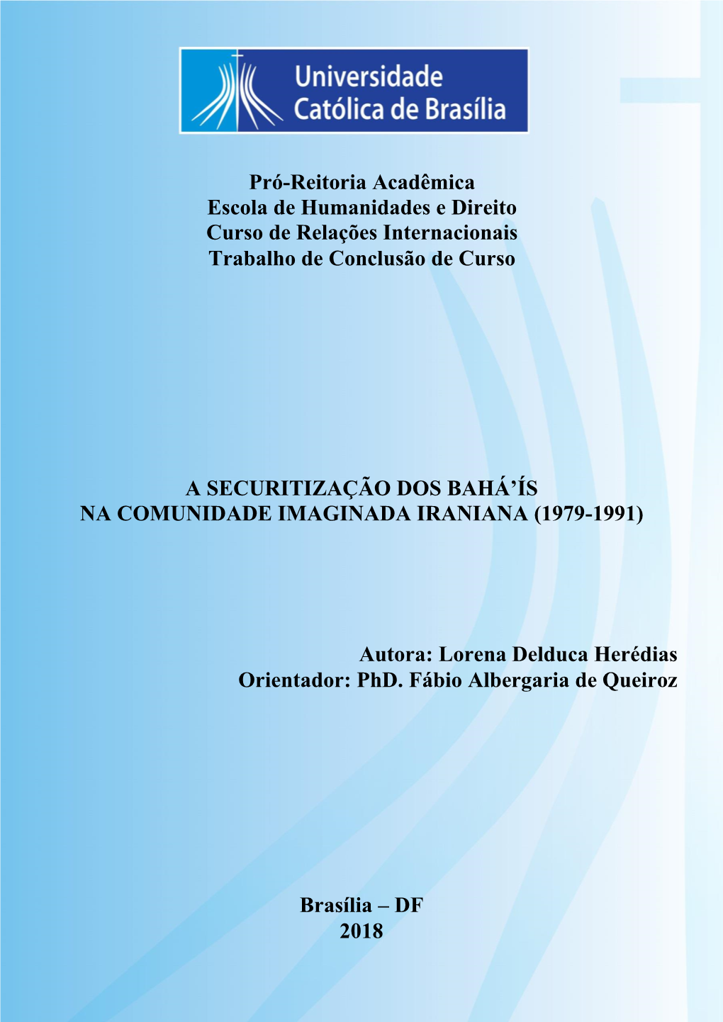 Pró-Reitoria Acadêmica Escola De Humanidades E Direito Curso De Relações Internacionais Trabalho De Conclusão De Curso