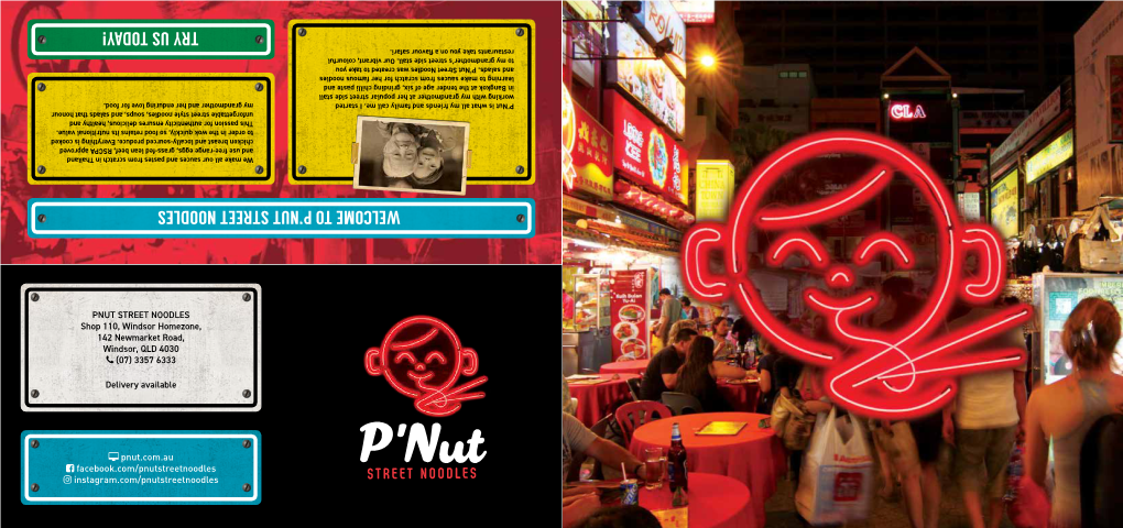 Try Us Today! Welcome to P'nut Street Noodles
