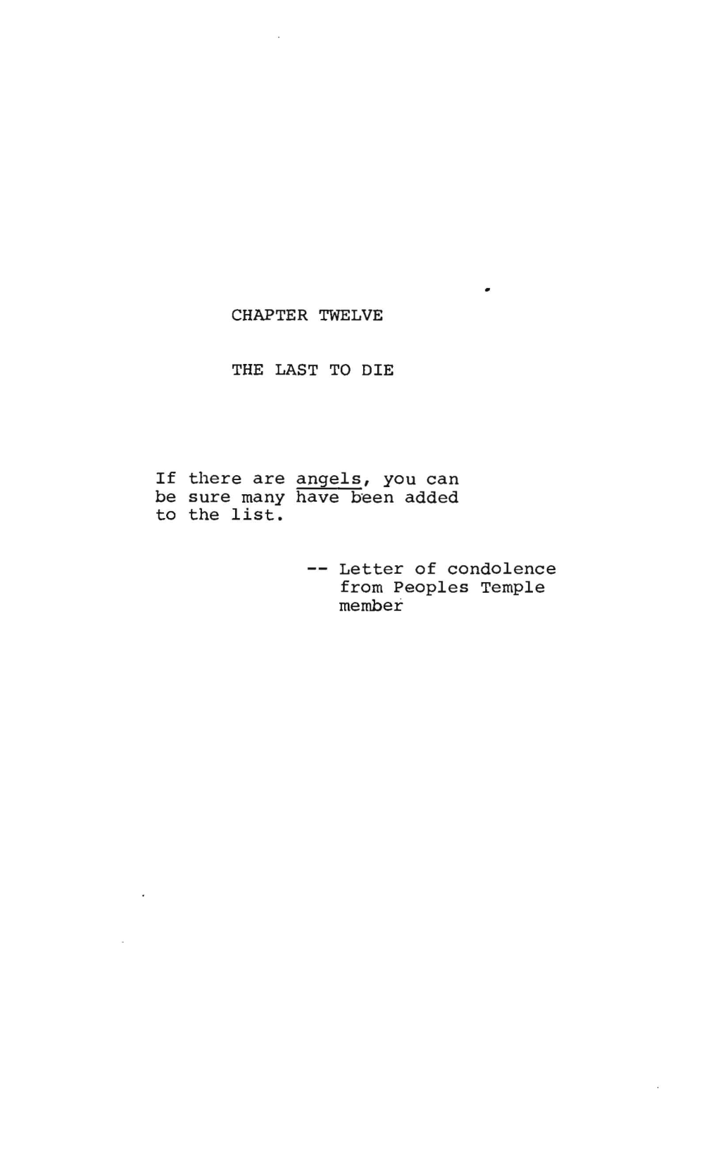 CHAPTER TWELVE the LAST to DIE If There Are Angels, You Can Be Sure Many Have Been Added to the List. Letter of Condolence From