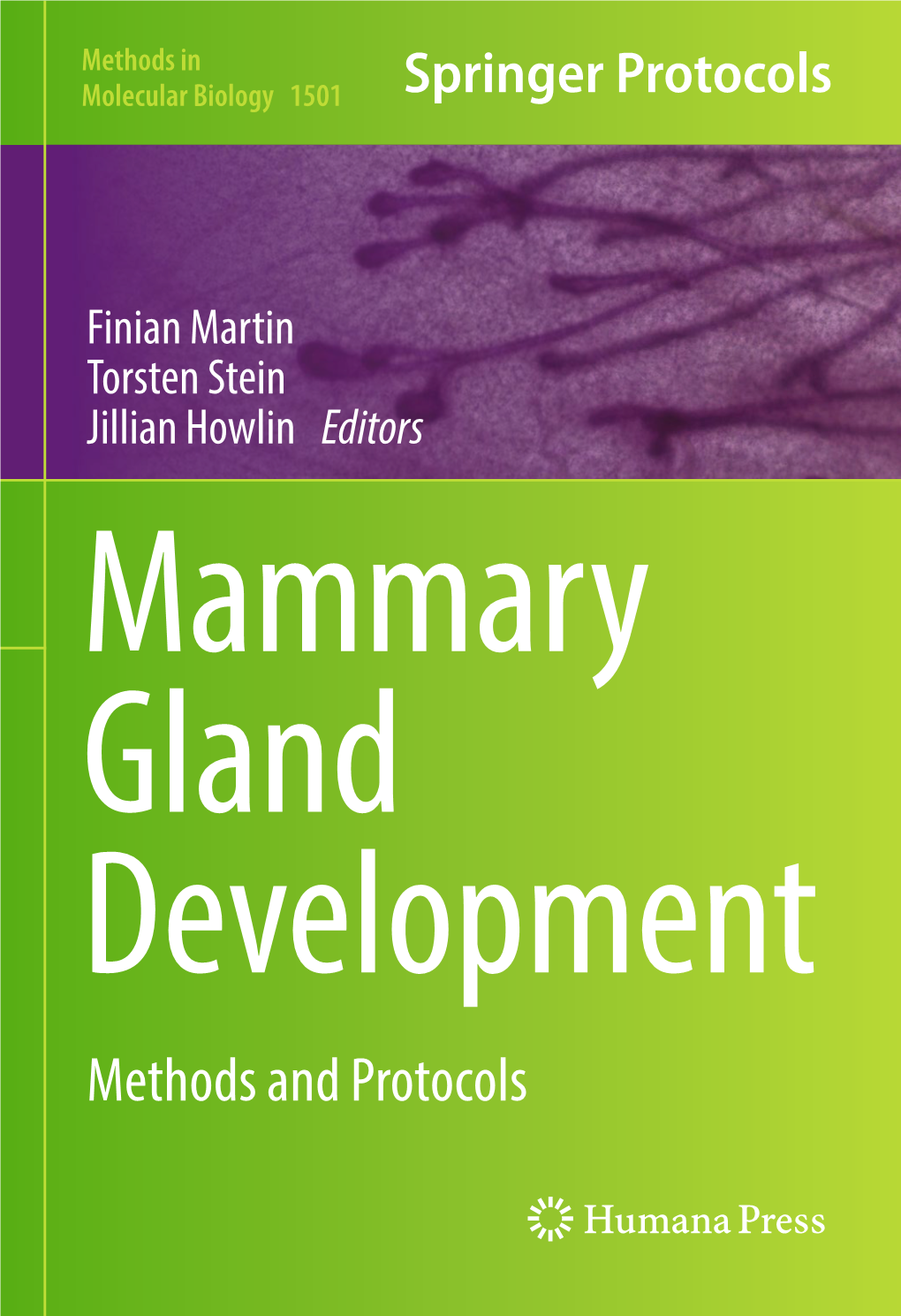 Mammary Gland Development Methods and Protocols M ETHODS in MOLECULAR BIOLOGY
