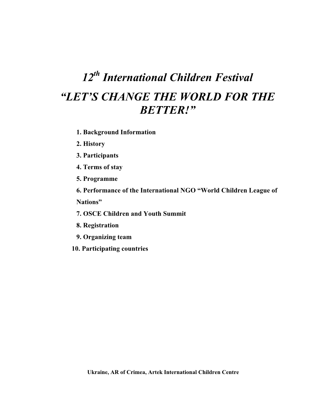 12 International Children Festival “LET's CHANGE the WORLD FOR