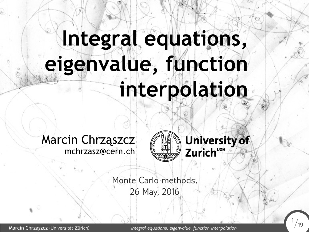 Integral Equations, Eigenvalue, Function Interpolation