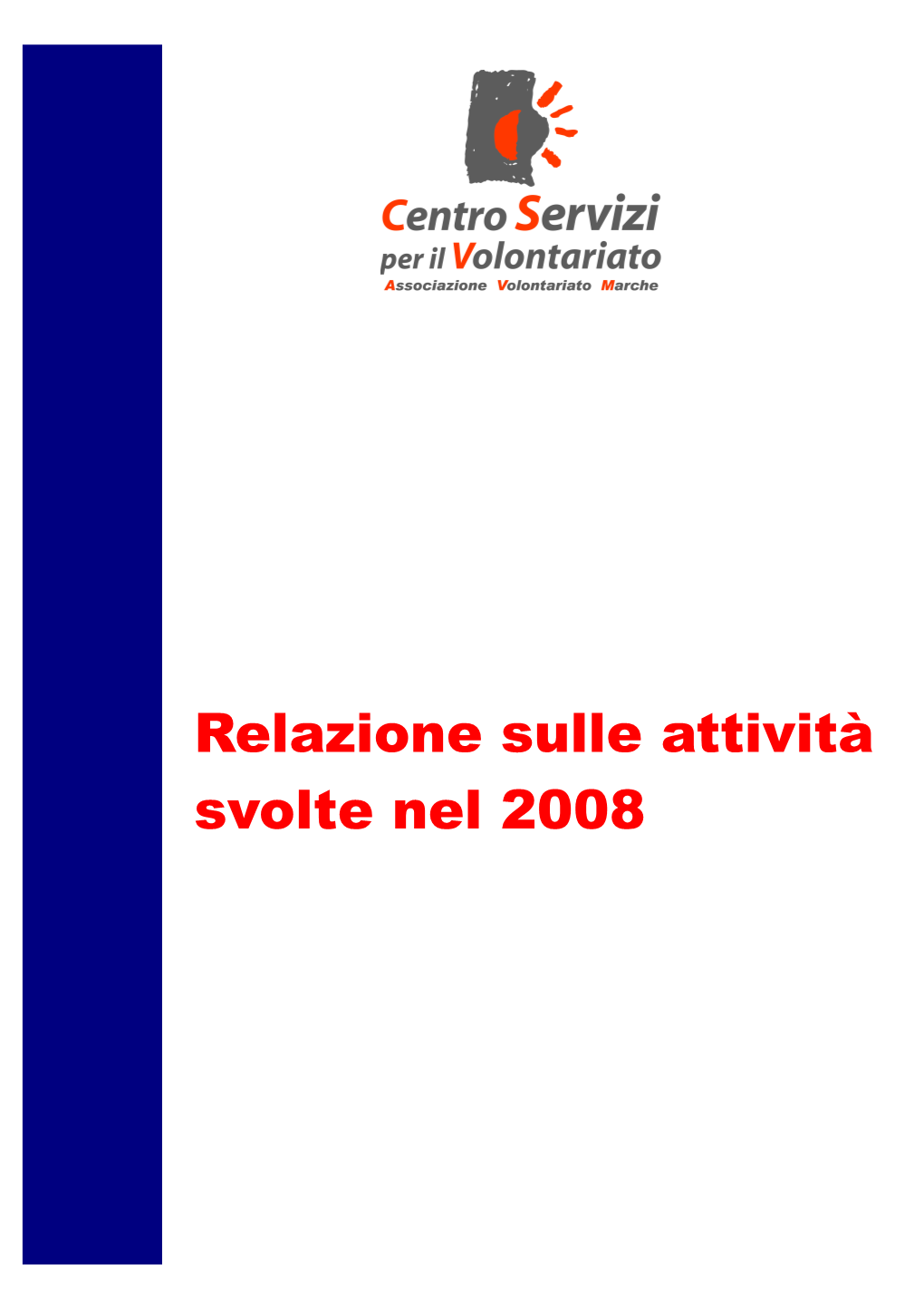 Report Sull'attività Svolta Nel 2008