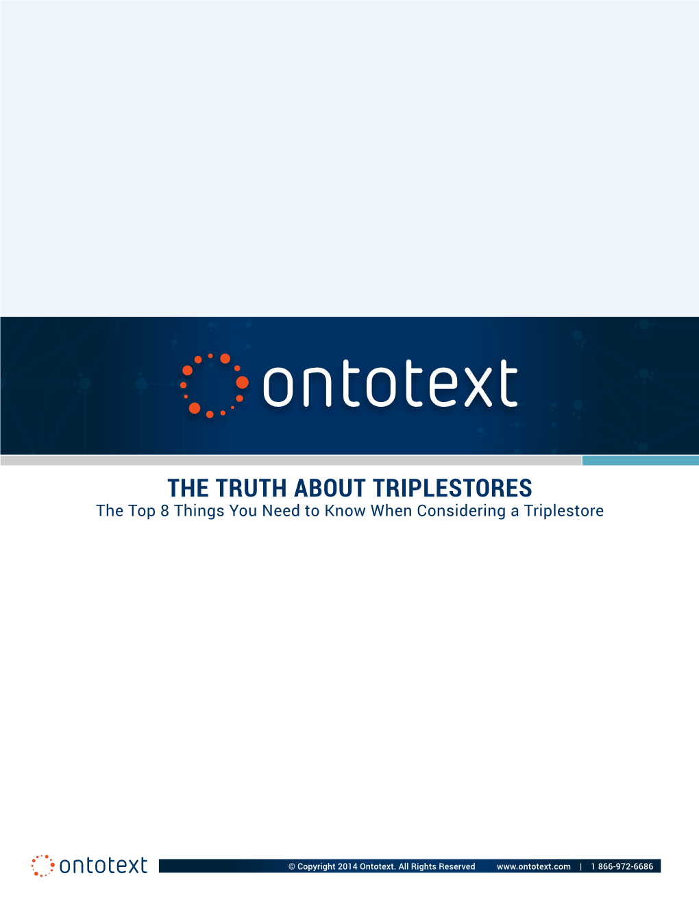 THE TRUTH ABOUT TRIPLESTORES the Top 8 Things You Need to Know When Considering a Triplestore