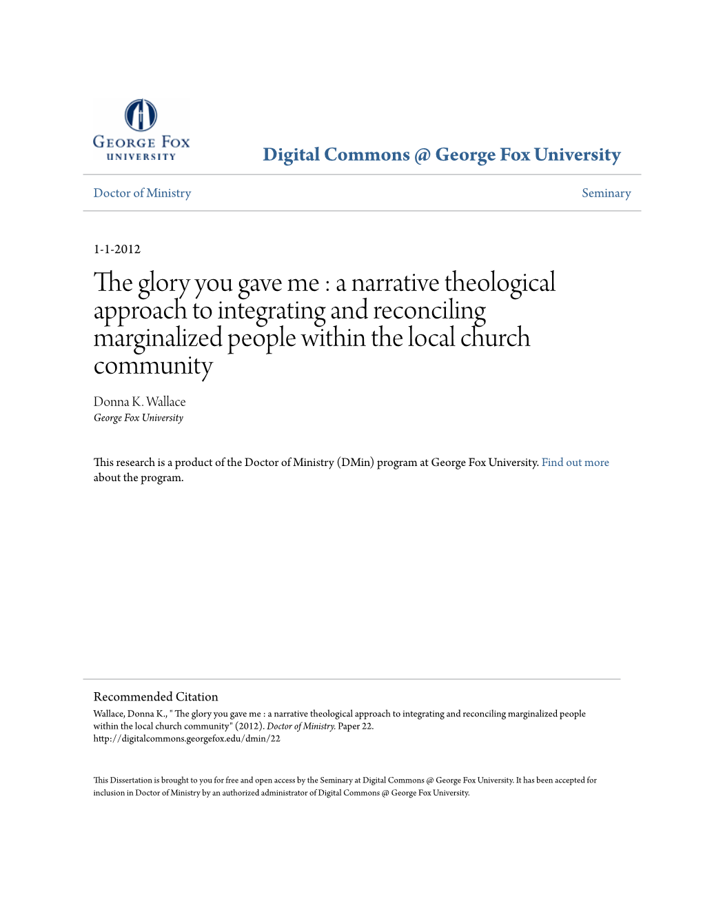 The Glory You Gave Me : a Narrative Theological Approach to Integrating and Reconciling Marginalized People Within the Local Church Community Donna K