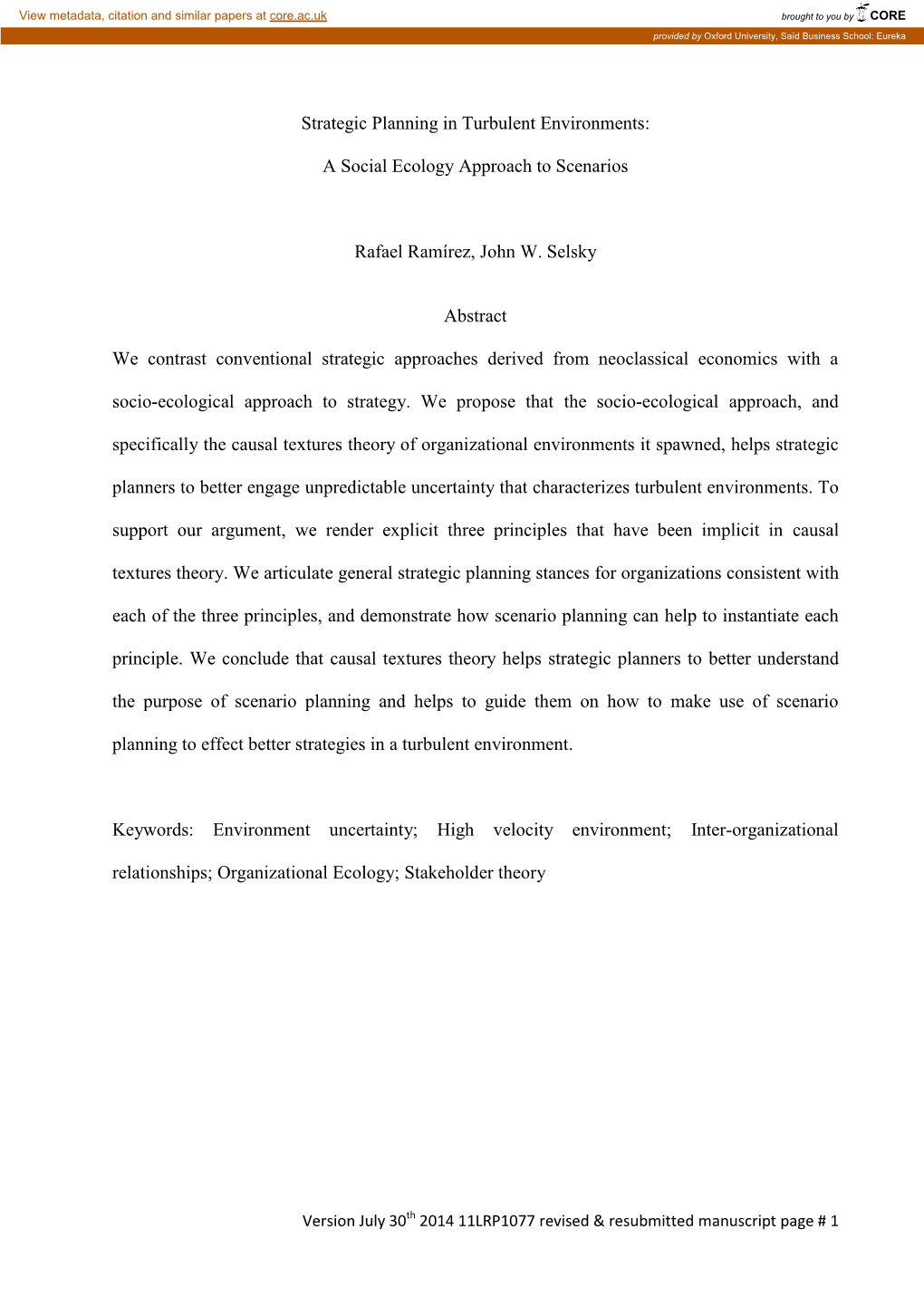 Strategic Planning in Turbulent Environments: a Social Ecology Approach to Scenarios Rafael Ramírez, John W. Selsky Abstract We