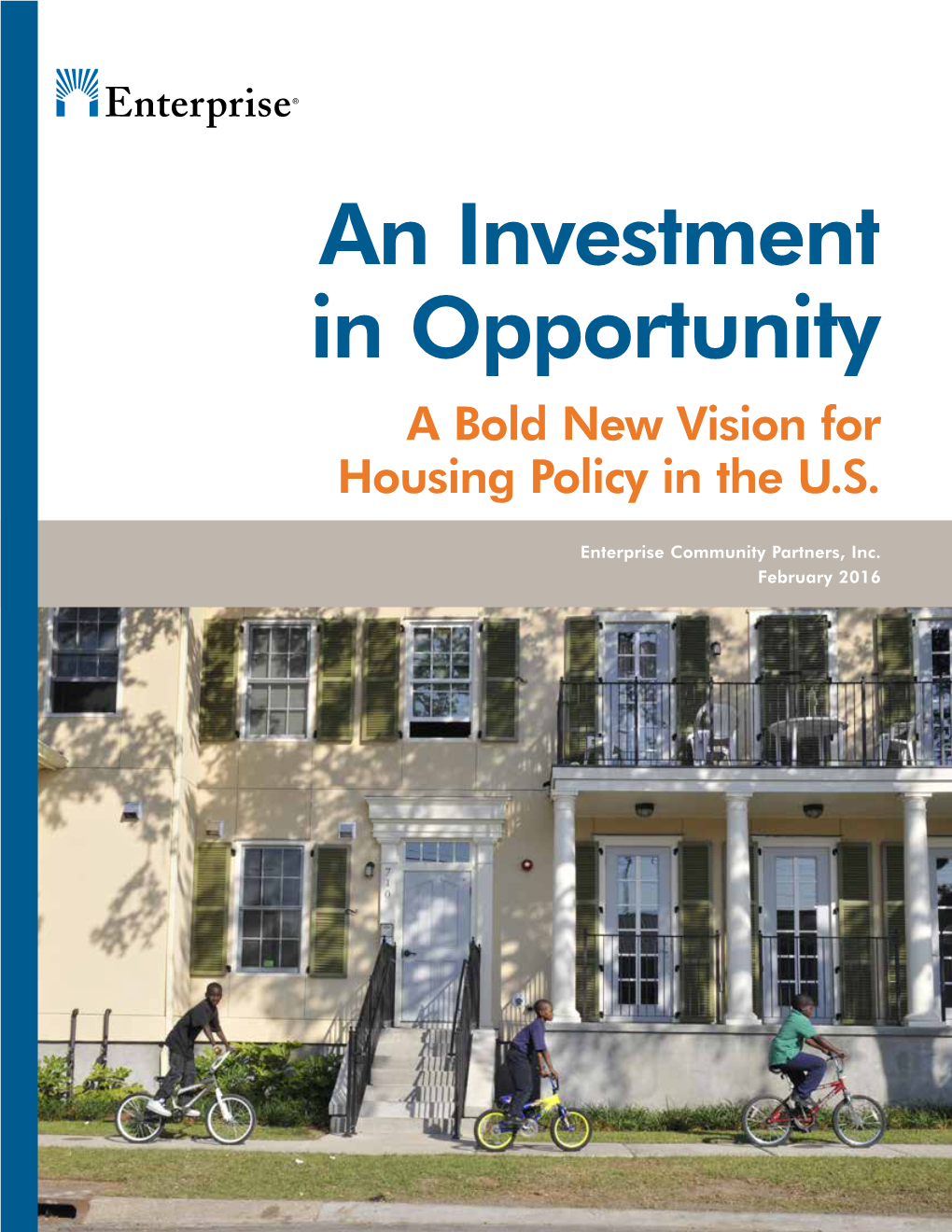 An Investment in Opportunity: a Bold New Vision for Housing Policy In