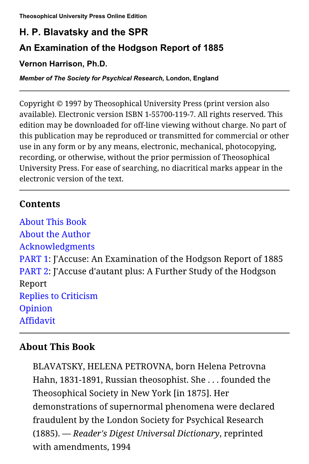 H. P. Blavatsky and the SPR an Examination of the Hodgson Report of 1885 Vernon Harrison, Ph.D