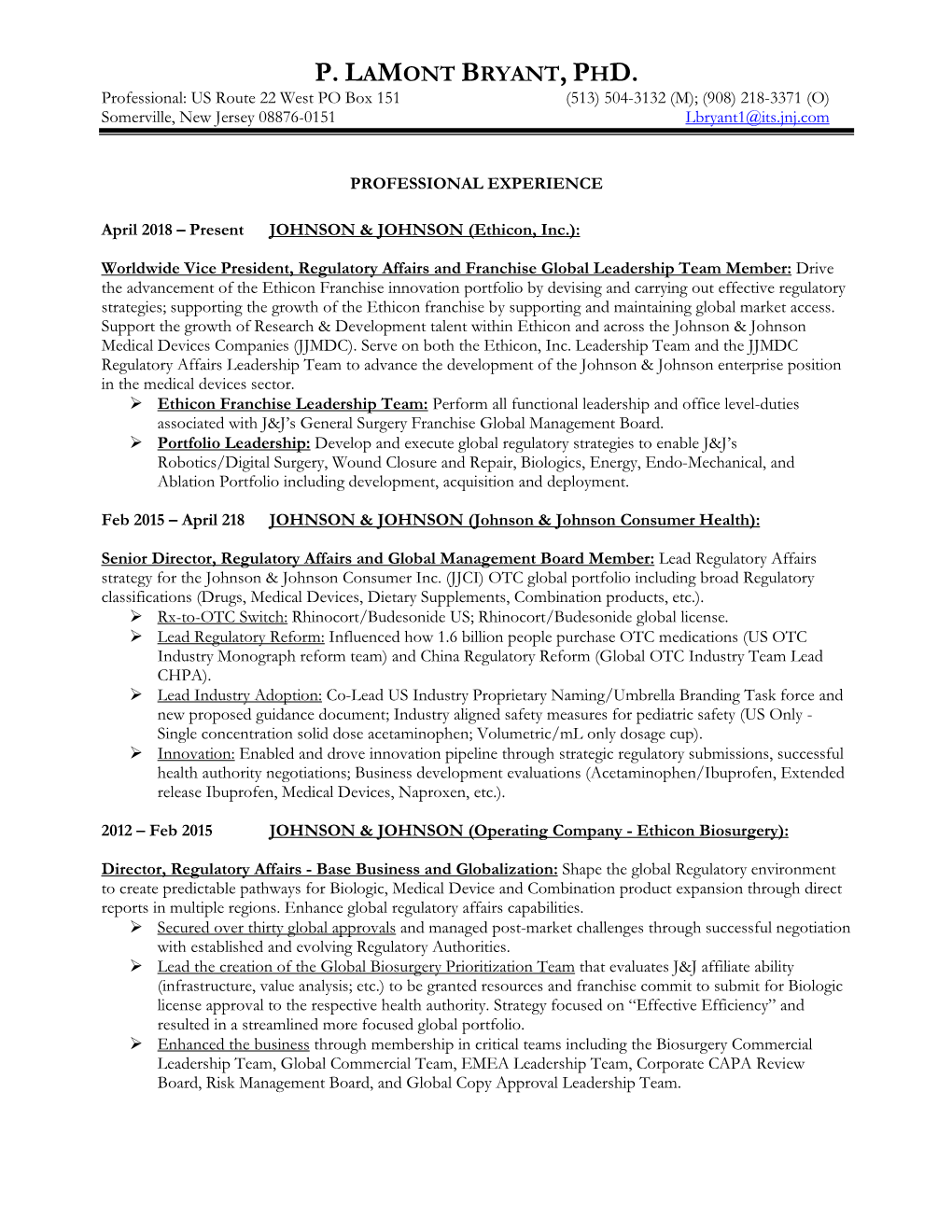 P. LAMONT BRYANT, PHD. Professional: US Route 22 West PO Box 151 (513) 504-3132 (M); (908) 218-3371 (O) Somerville, New Jersey 08876-0151 Lbryant1@Its.Jnj.Com