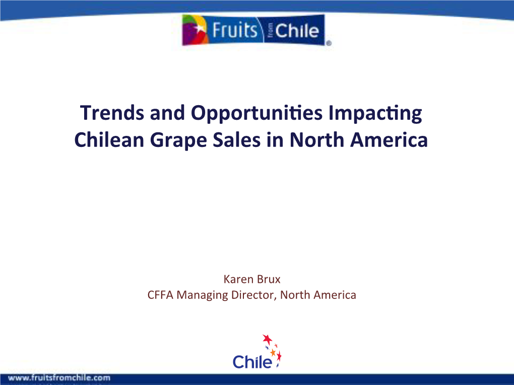 Trends'and'opportuni/Es'impac/Ng' Chilean'grape'sales'in'north'america'