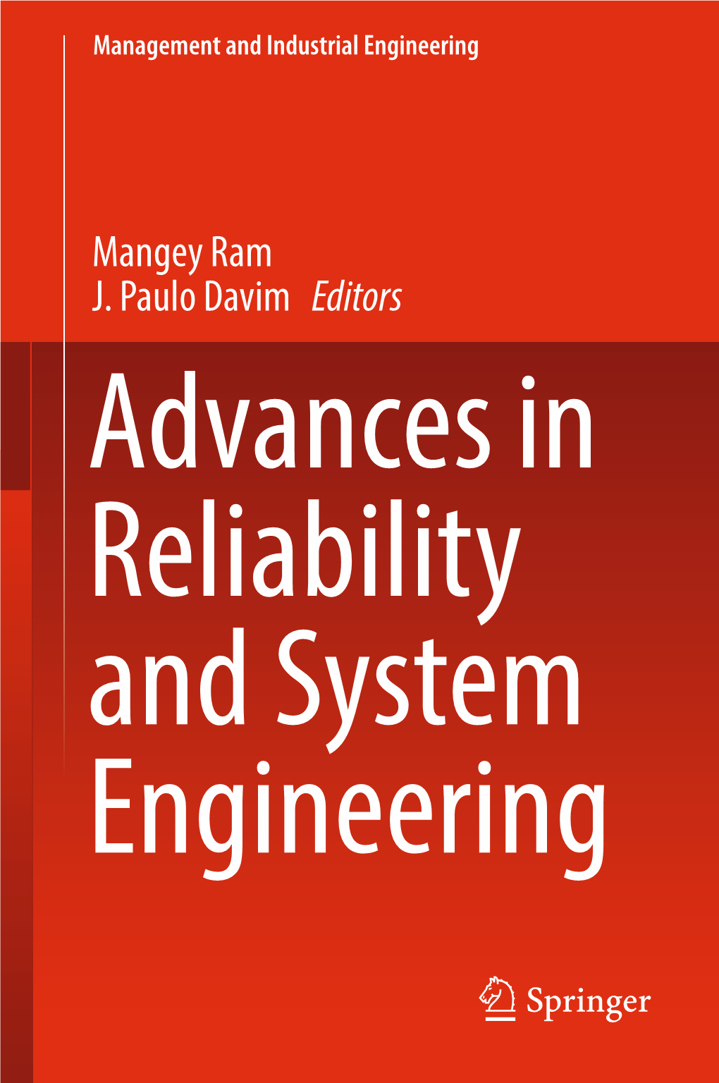 Mangey Ram J. Paulo Davim Editors Advances in Reliability and System Engineering Management and Industrial Engineering