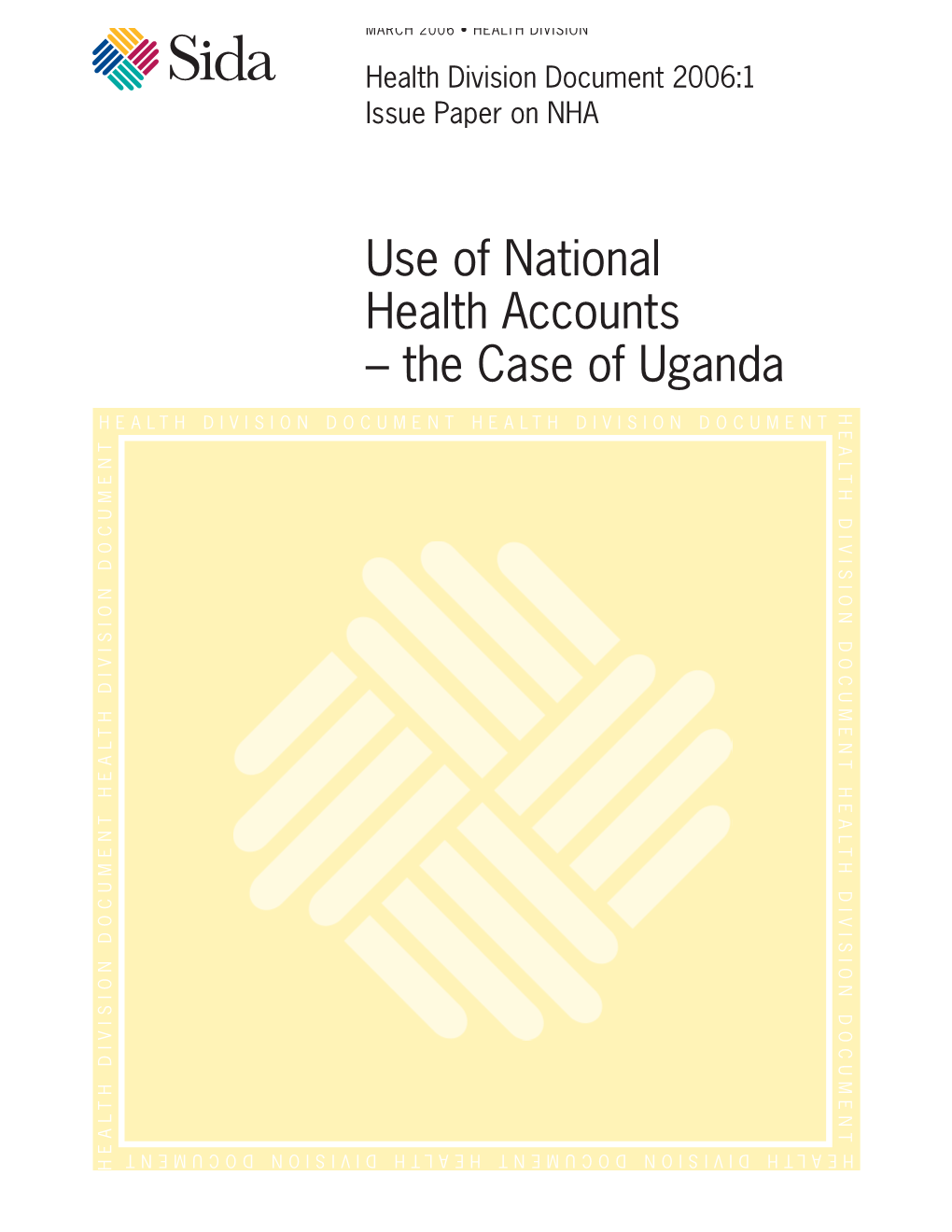 Use of National Health Accounts – the Case of Uganda HEALTH DIVISION DOCUMENT HEALTH DIVISION DOCUMENT HEALTHDIVISION DOCUMENT HEALTH DIVISION