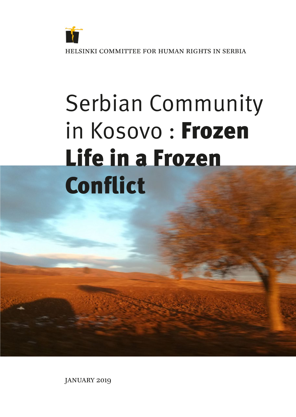 Serbian Community in Kosovo : Frozen Life in a Frozen Conflict