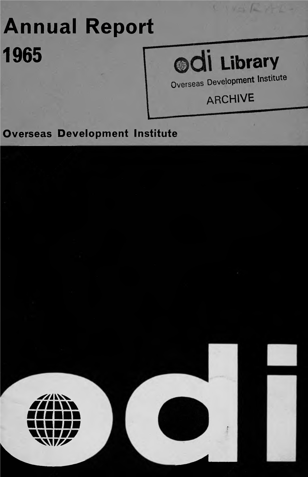 Annual Report 1965 Library Overseas Development Institute