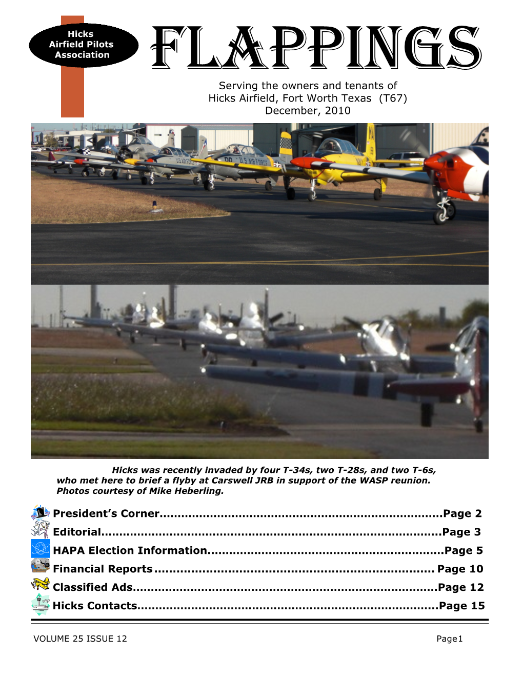 Serving the Owners and Tenants of Hicks Airfield, Fort Worth Texas (T67) December, 2010 President's Corner………………