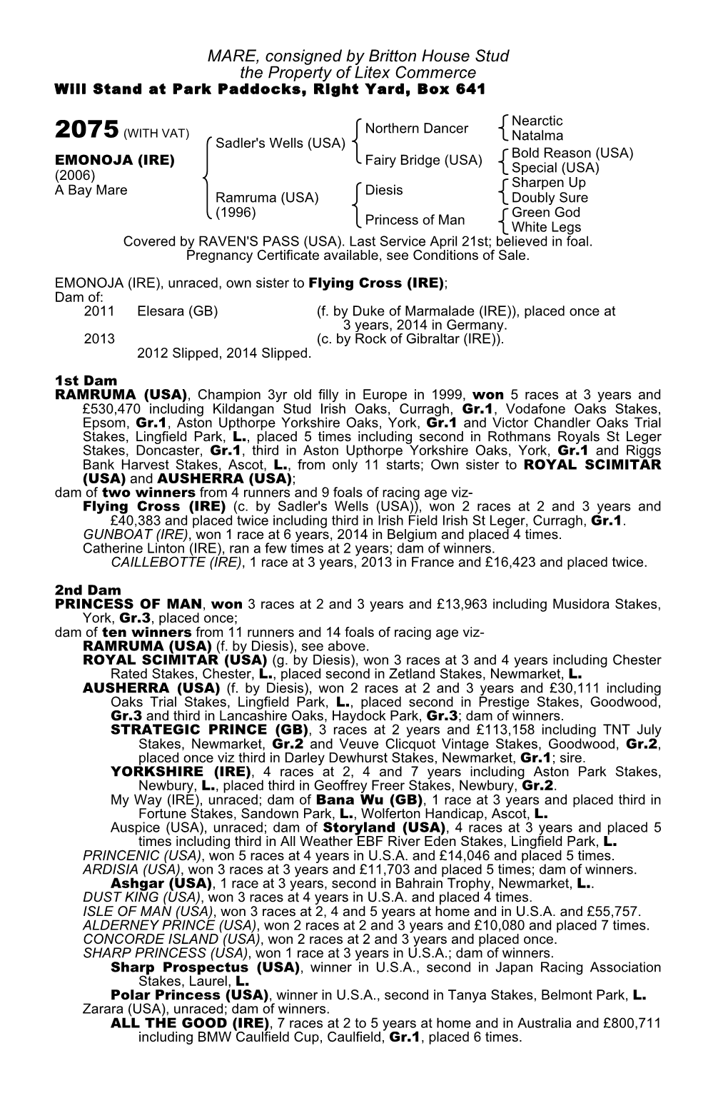 MARE, Consigned by Britton House Stud the Property of Litex Commerce Will Stand at Park Paddocks, Right Yard, Box 641