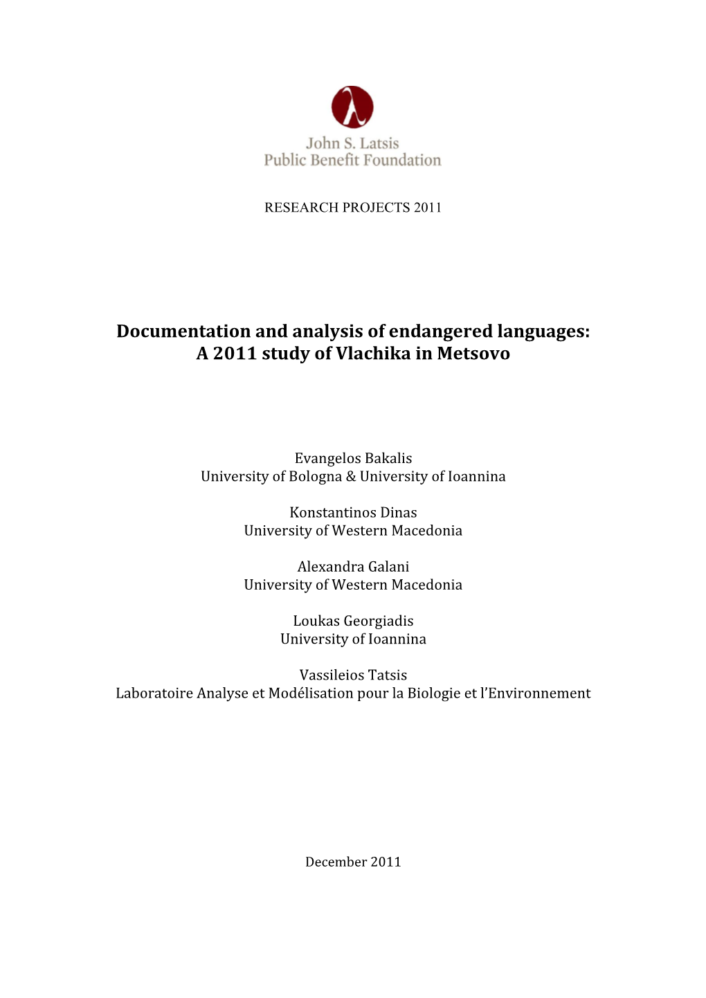 Documentation and Analysis of Endangered Languages: a 2011 Study of Vlachika in Metsovo