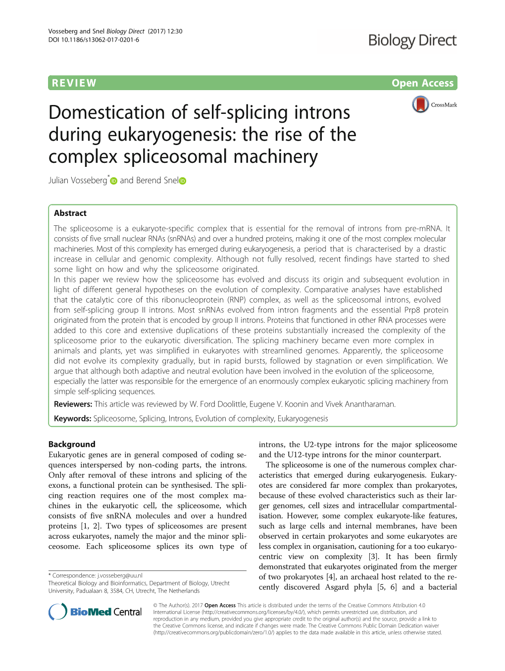 Domestication of Self-Splicing Introns During Eukaryogenesis: the Rise of the Complex Spliceosomal Machinery Julian Vosseberg* and Berend Snel