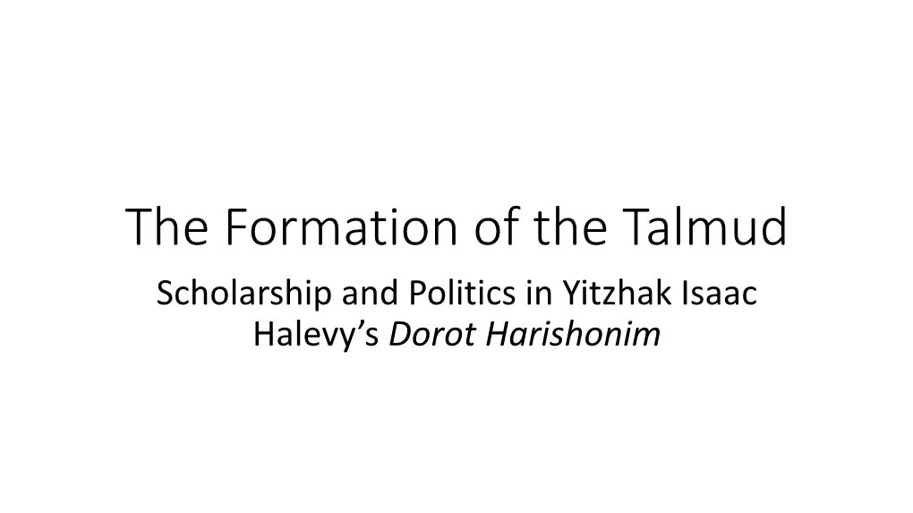 The Formation of the Talmud: Scholarship and Politics In