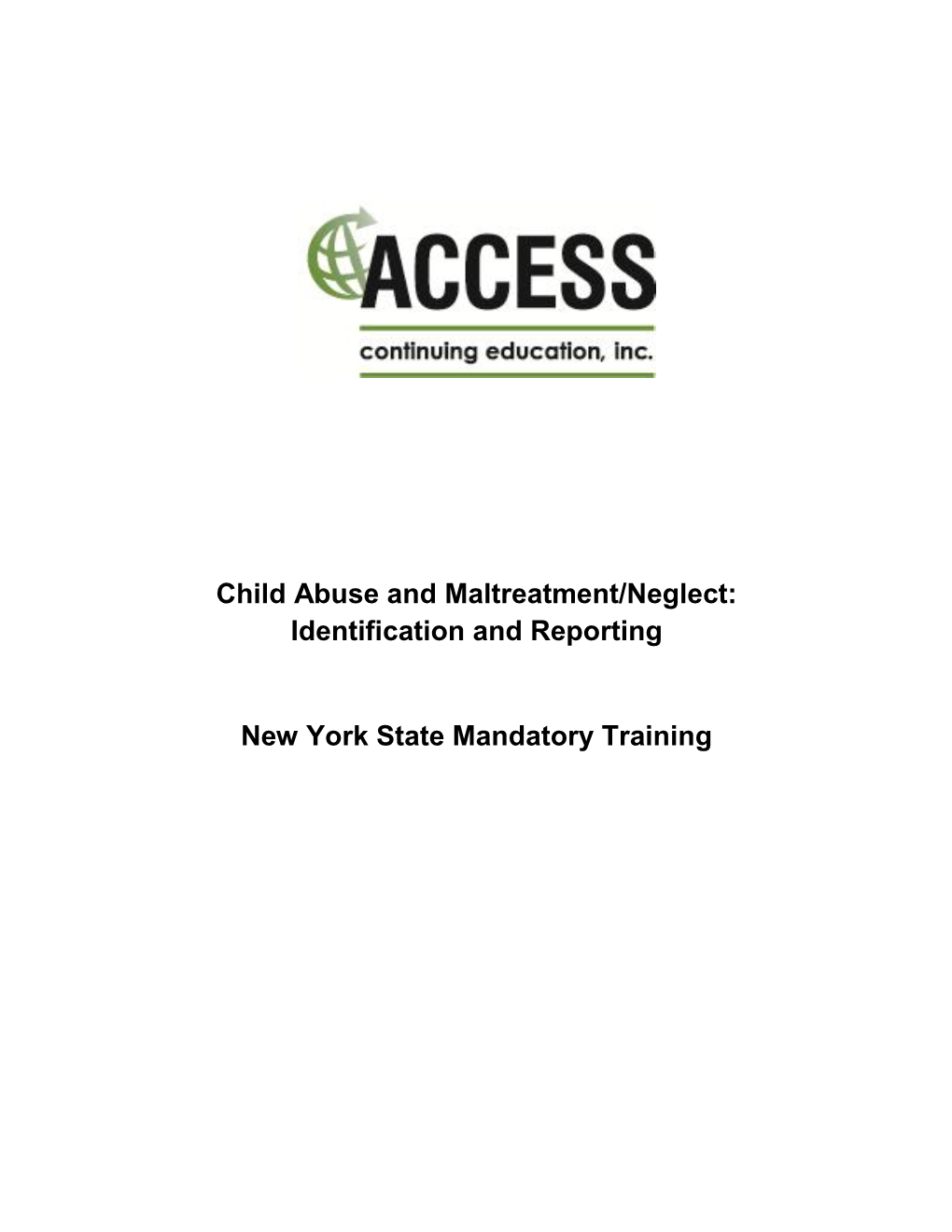 Child Abuse and Maltreatment/Neglect: Identification and Reporting