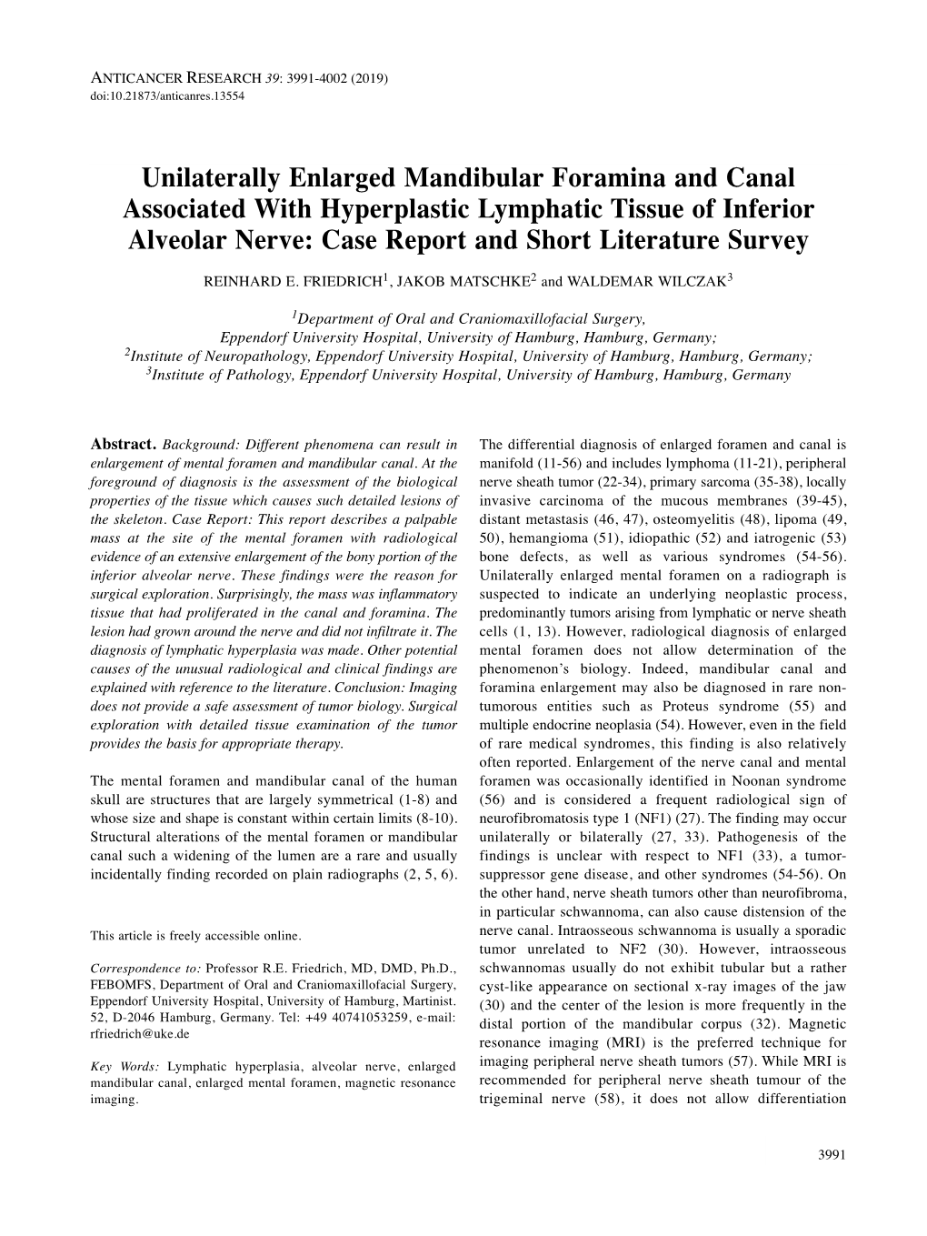 Unilaterally Enlarged Mandibular Foramina and Canal Associated