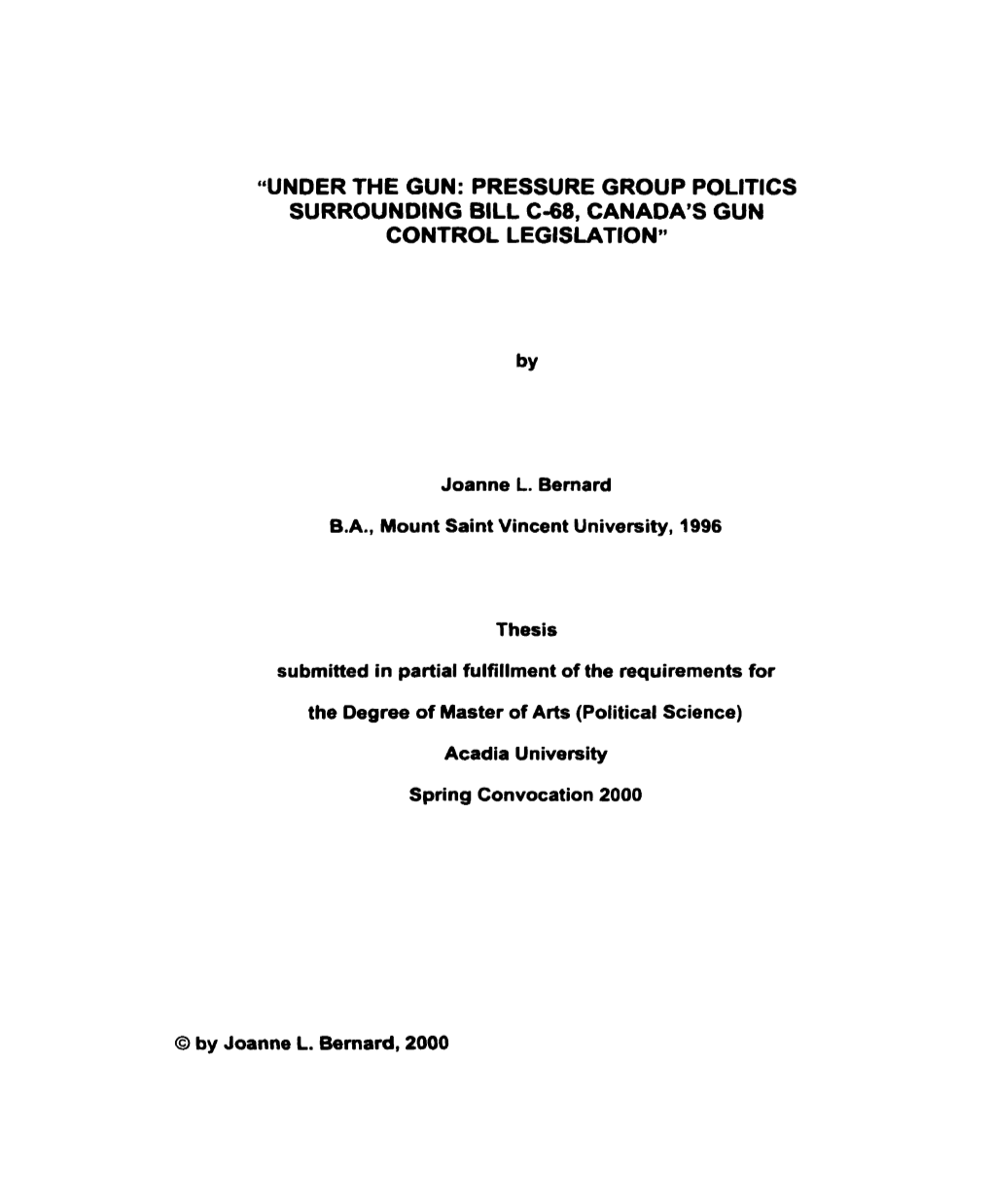 PRESSURE GROUP POLITICS SURROUNDING BILL C-68, CANADA's GUN CONTROL Legislationw