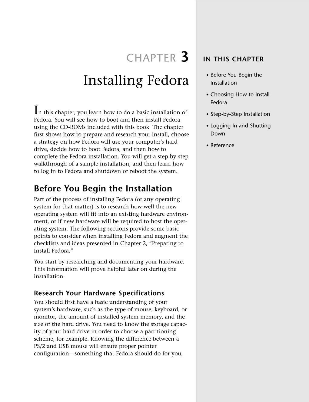 Installing Fedora Installation • Choosing How to Install Fedora