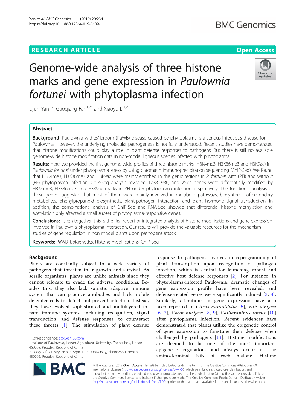 Genome-Wide Analysis of Three Histone Marks and Gene Expression in Paulownia Fortunei with Phytoplasma Infection Lijun Yan1,2, Guoqiang Fan1,2* and Xiaoyu Li1,2