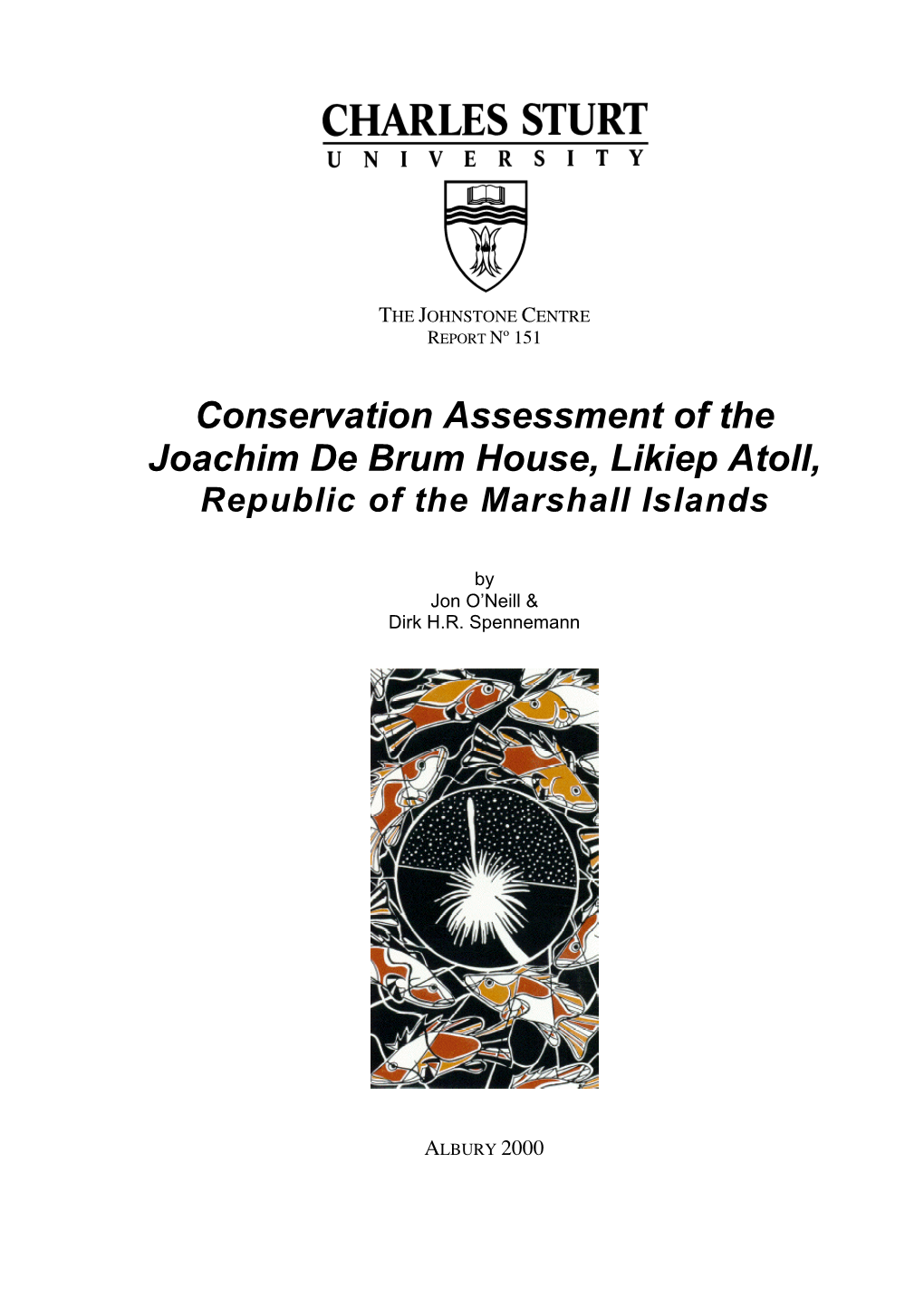 Conservation Assessment of the Joachim De Brum House, Likiep Atoll, R E P U B L I C O F T H E M a R S H a L L I S L a N D S