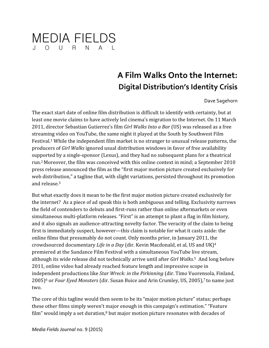 A Film Walks Onto the Internet: Digital Distribution’S Identity Crisis