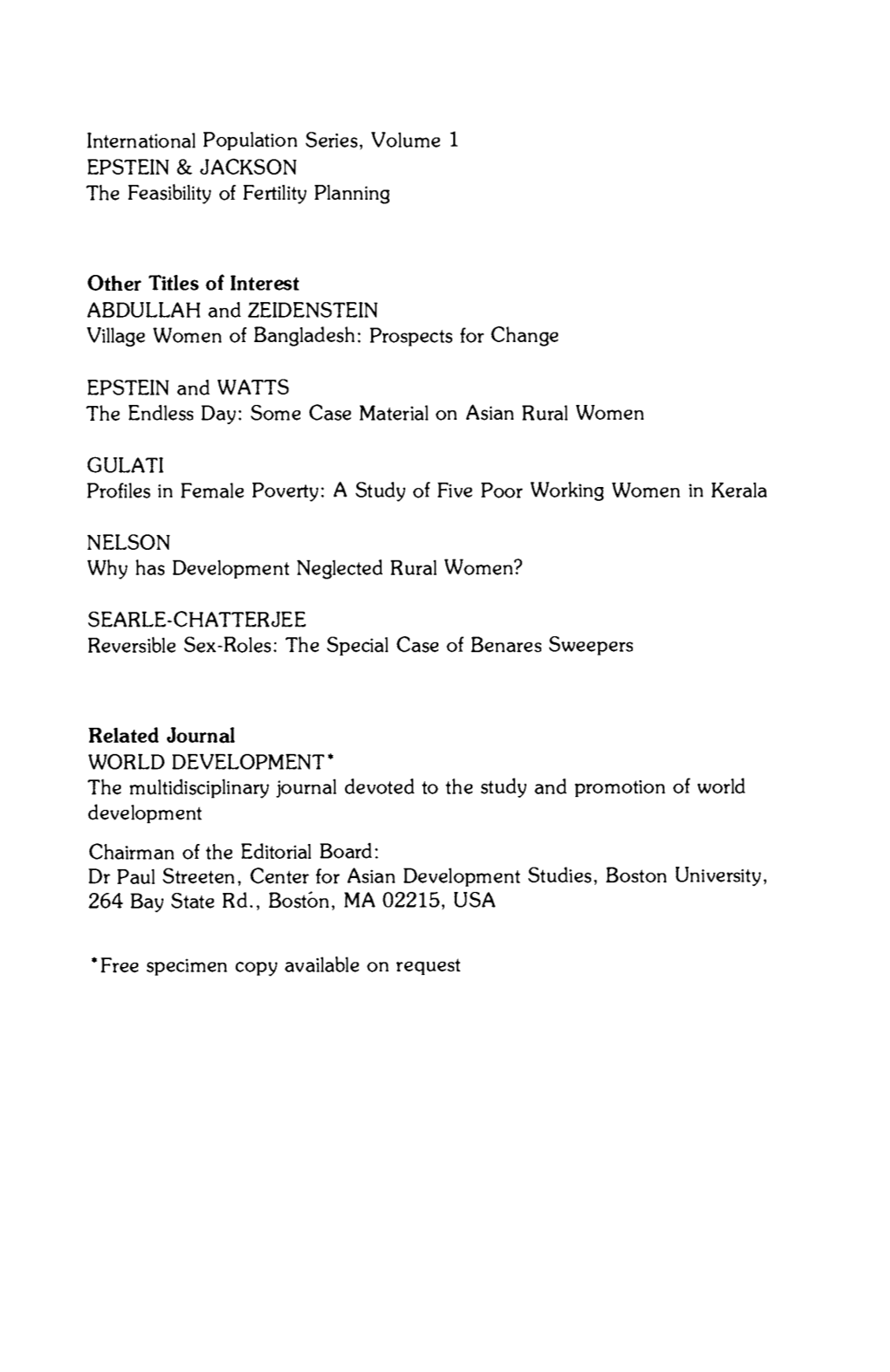 International Population Series, Volume 1 EPSTEIN & JACKSON the Feasibility of Fertility Planning Other Titles of Interest A