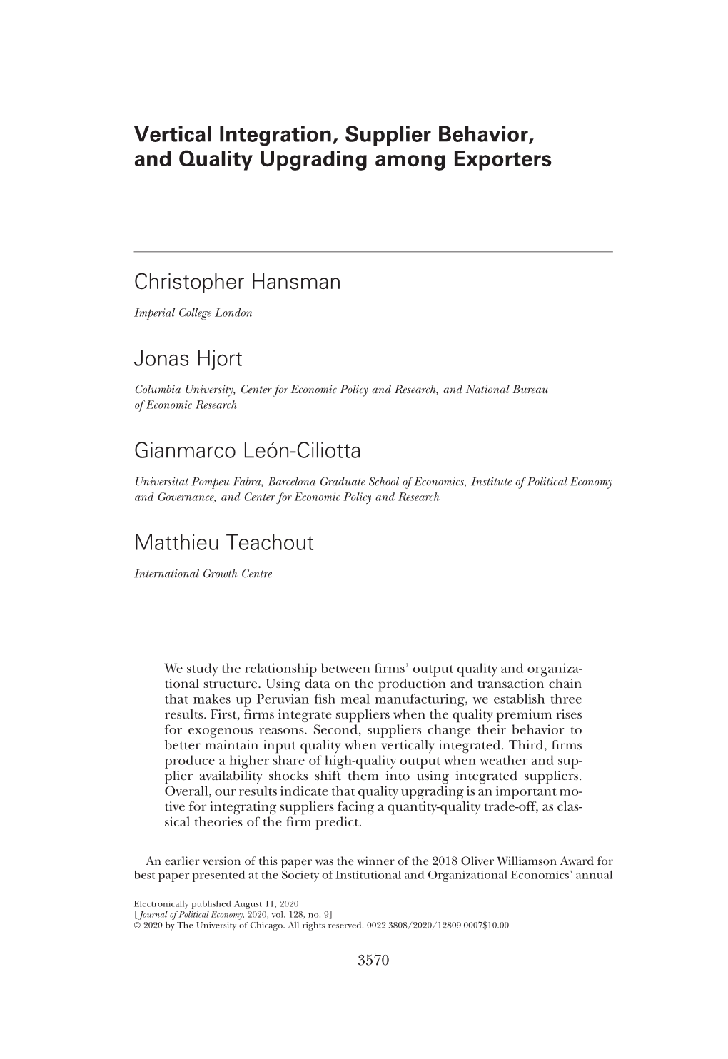 Vertical Integration, Supplier Behavior, and Quality Upgrading Among Exporters Christopher Hansman Jonas Hjort Gianmarco Leo´ N