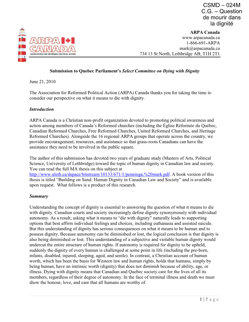 CSMD – 024M C.G. – Question De Mourir Dans La Dignité ARPA Canada 1-866-691-ARPA Mark@Arpacanada.Ca 734 13 St North, Lethbridge AB, T1H 2T1