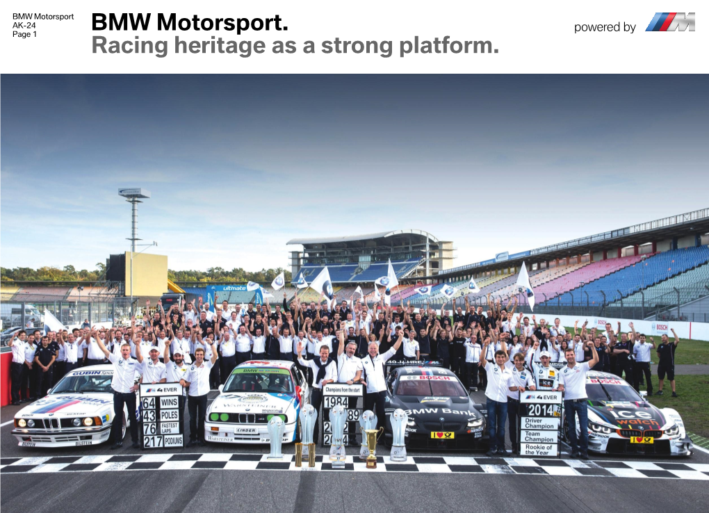 BMW Motorsport. Racing Heritage As a Strong Platform. BMW Motorsport AK-24 Page 2 BMW Motorsport