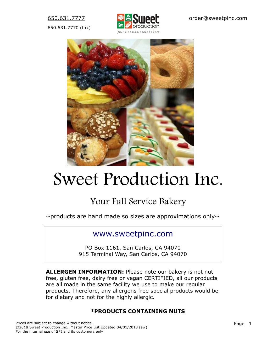 Sweet Production Inc. Your Full Service Bakery ~Products Are Hand Made So Sizes Are Approximations Only~