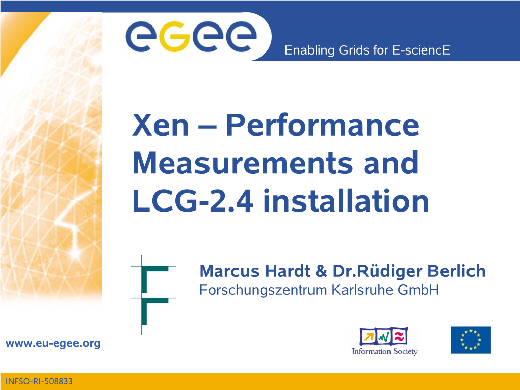 Xen – Performance Measurements and LCG-2.4 Installation