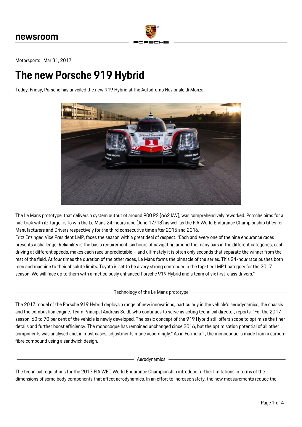 The New Porsche 919 Hybrid Today, Friday, Porsche Has Unveiled the New 919 Hybrid at the Autodromo Nazionale Di Monza