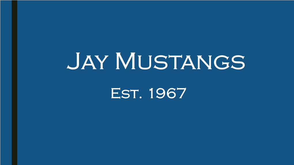 Jay Mustangs Est