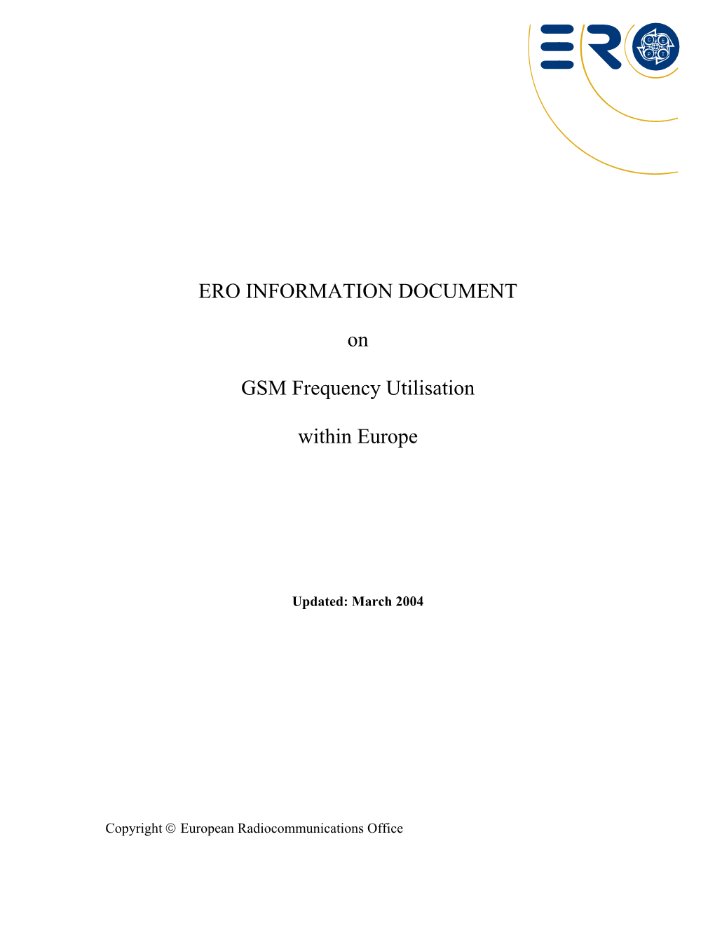 ERO INFORMATION DOCUMENT on GSM Frequency Utilisation Within Europe