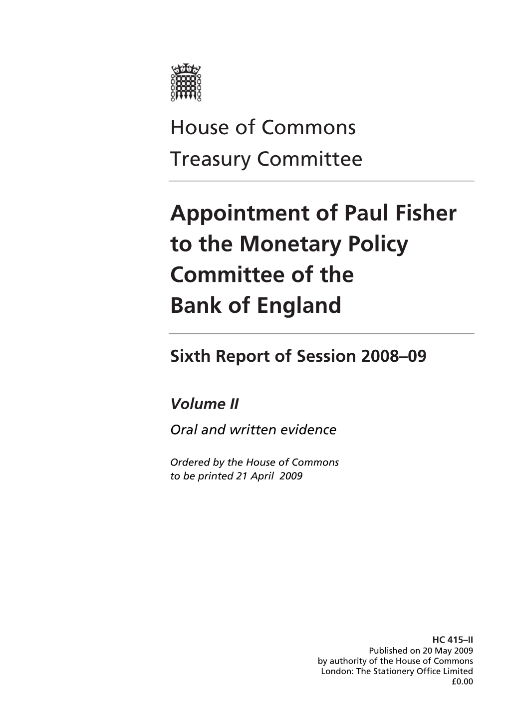 Appointment of Paul Fisher to the Monetary Policy Committee of the Bank of England