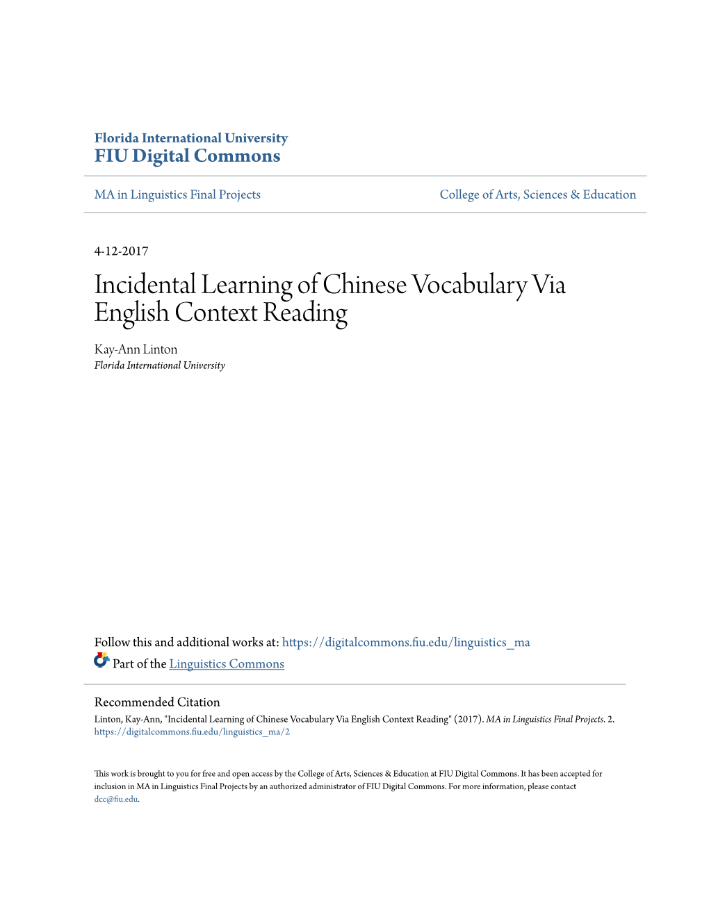 Incidental Learning of Chinese Vocabulary Via English Context Reading Kay-Ann Linton Florida International University