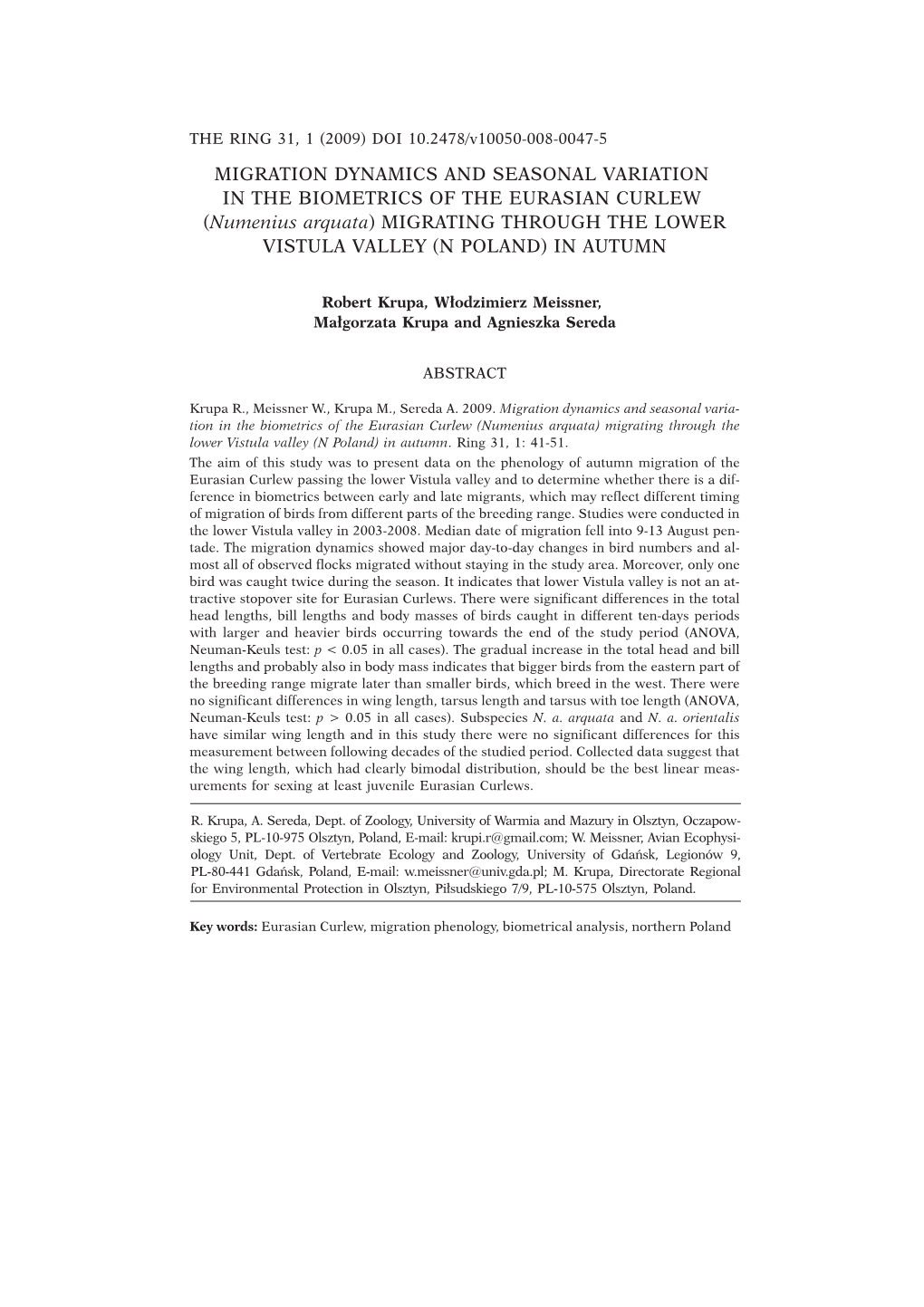 MIGRATION DYNAMICS and SEASONAL VARIATION in the BIOMETRICS of the EURASIAN CURLEW (Numenius Arquata) MIGRATING THROUGH the LOWER VISTULA VALLEY (N POLAND) in AUTUMN